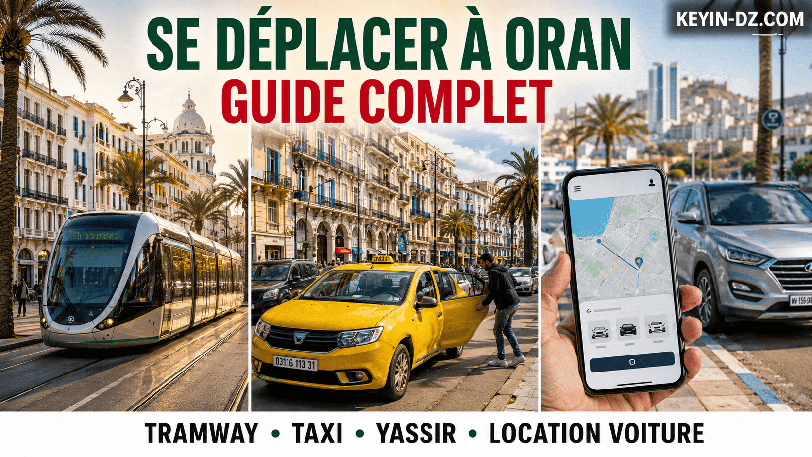 Se déplacer à Oran, que choisir : Tramway, Taxi, Yassir, Location ?