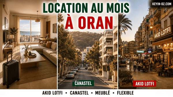 Location appartement Oran par mois : tester, vivre, s'installer