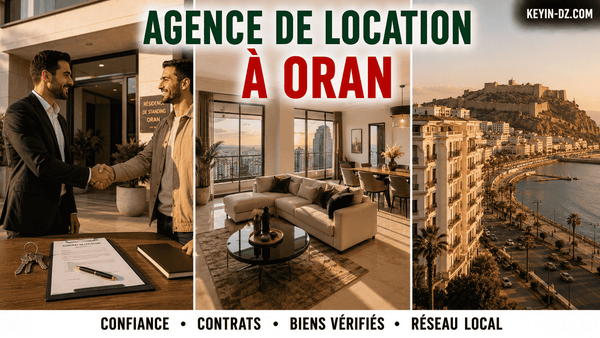 Agence de location d'appartement à Oran : bien choisir et éviter les pièges