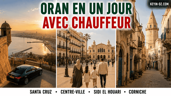 Visiter Oran en une journée avec un chauffeur privé : itinéraire
